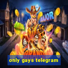 only gays telegram